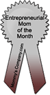 Entrepreneural Mom of the Month award