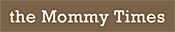 the Mommy Times