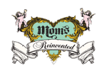 Moms Reinvented